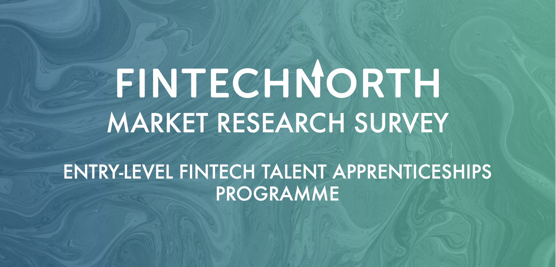 MARKET RESEARCH SURVEY: Entry-level Fintech Talent Apprenticeships Programme