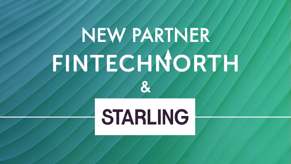 FinTech North Partners with Starling Bank to Drive Growth and Empower Entrepreneurs