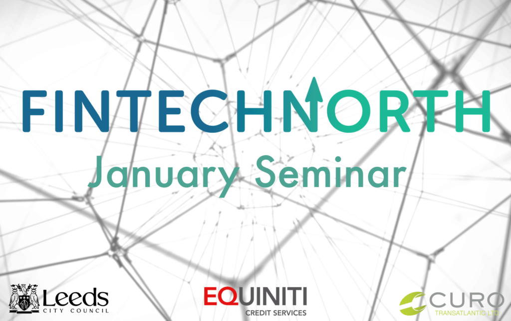 FinTech North January Seminar – 12th January 2018