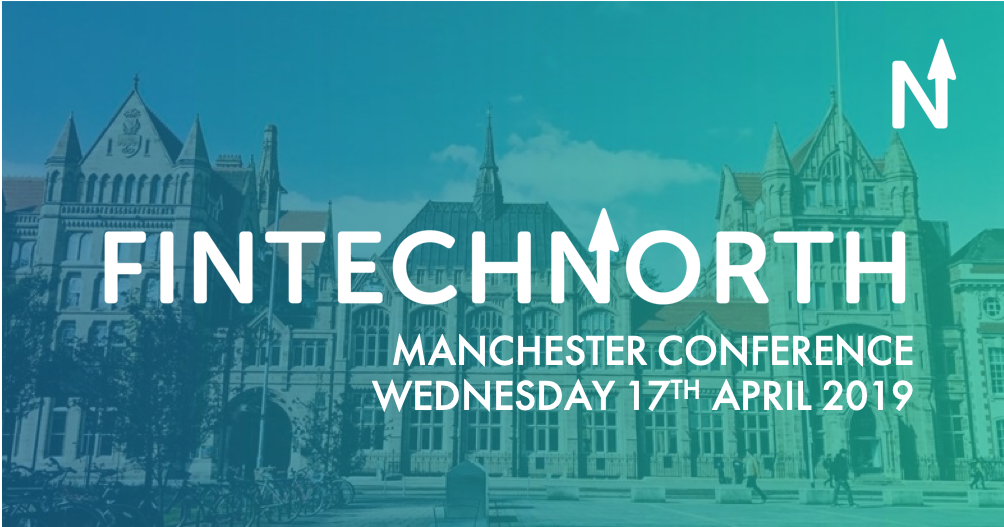 The future of Payments, Lending and SME banking to take centre stage at FinTech North Manchester