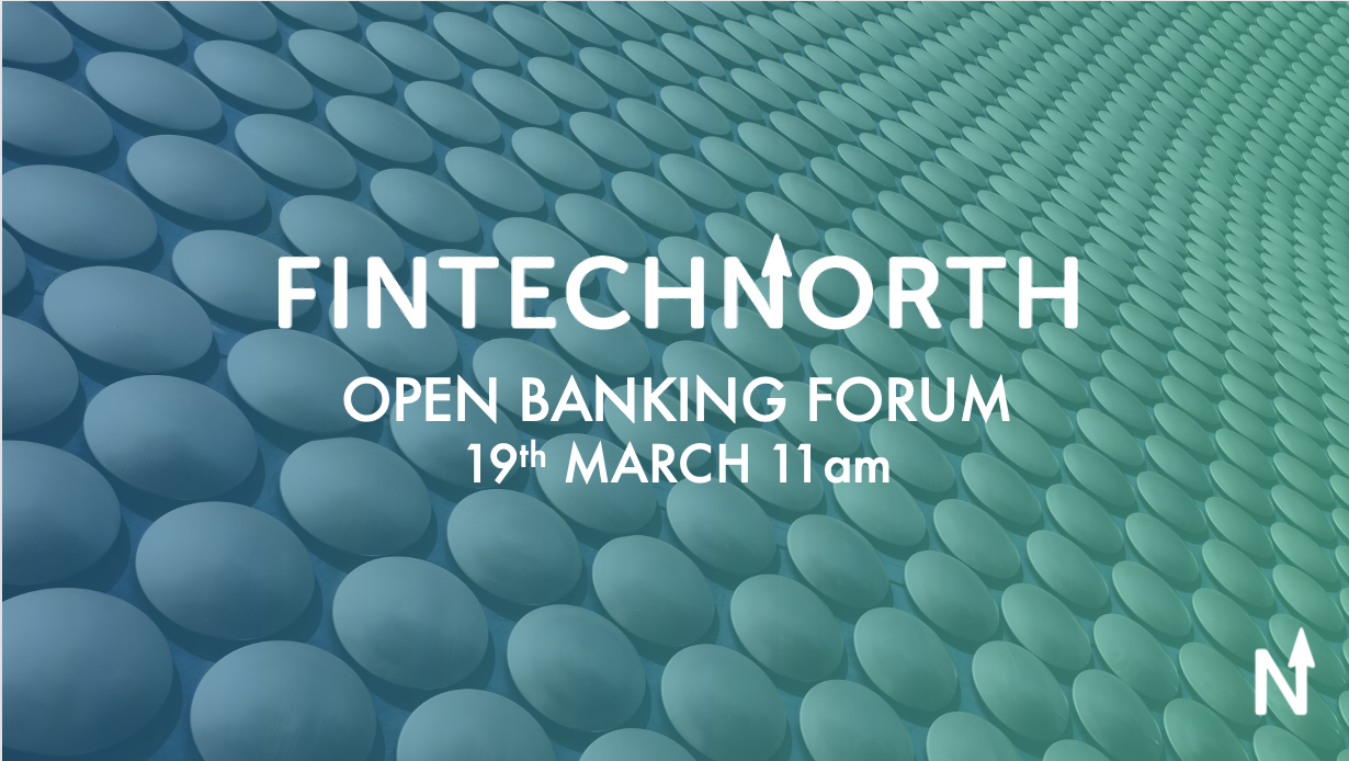 FinTech North Open Banking Forum