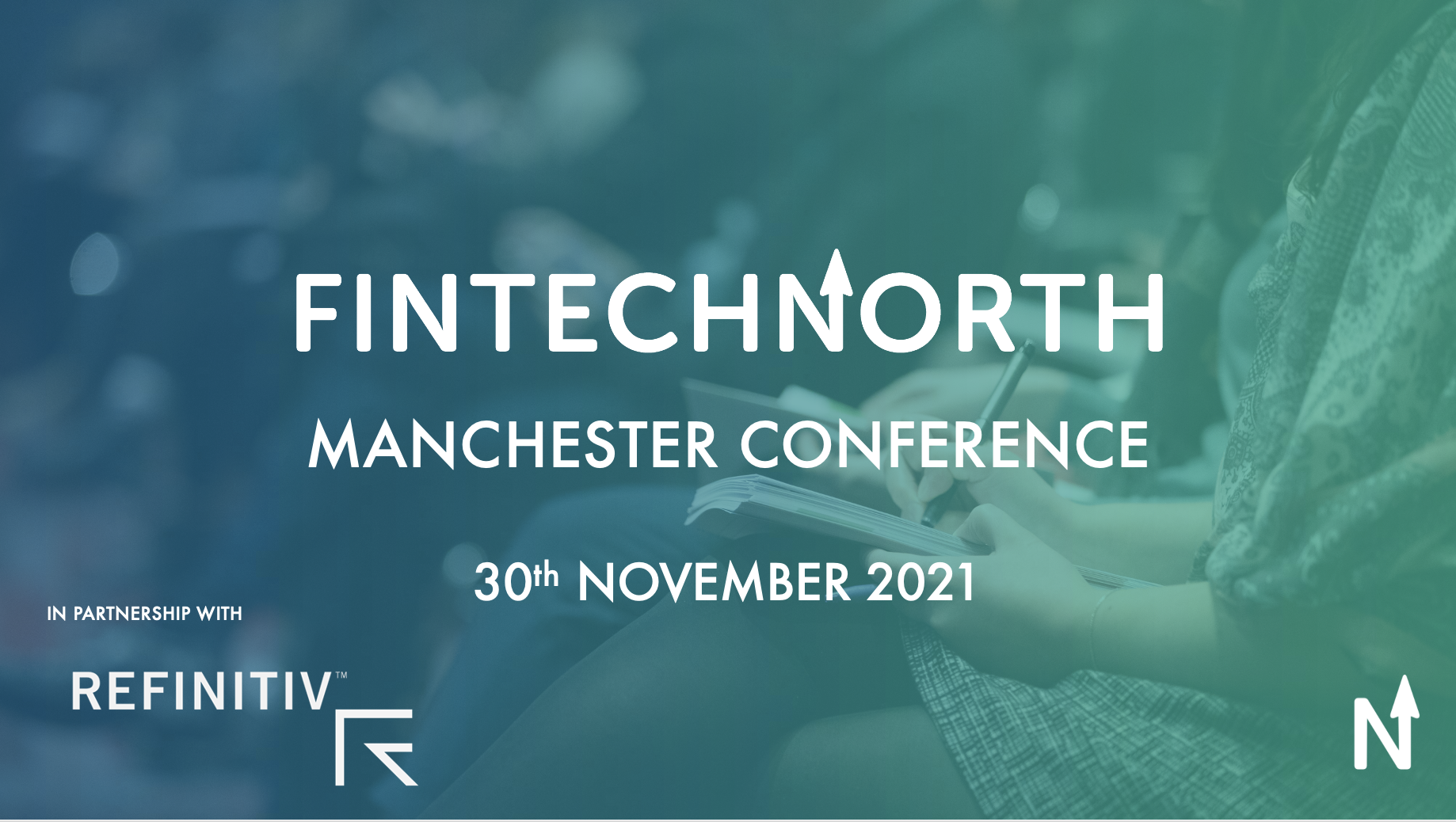 FinTech North returns to face-to-face events for 4th annual Manchester Conference, FCA confirmed as speakers