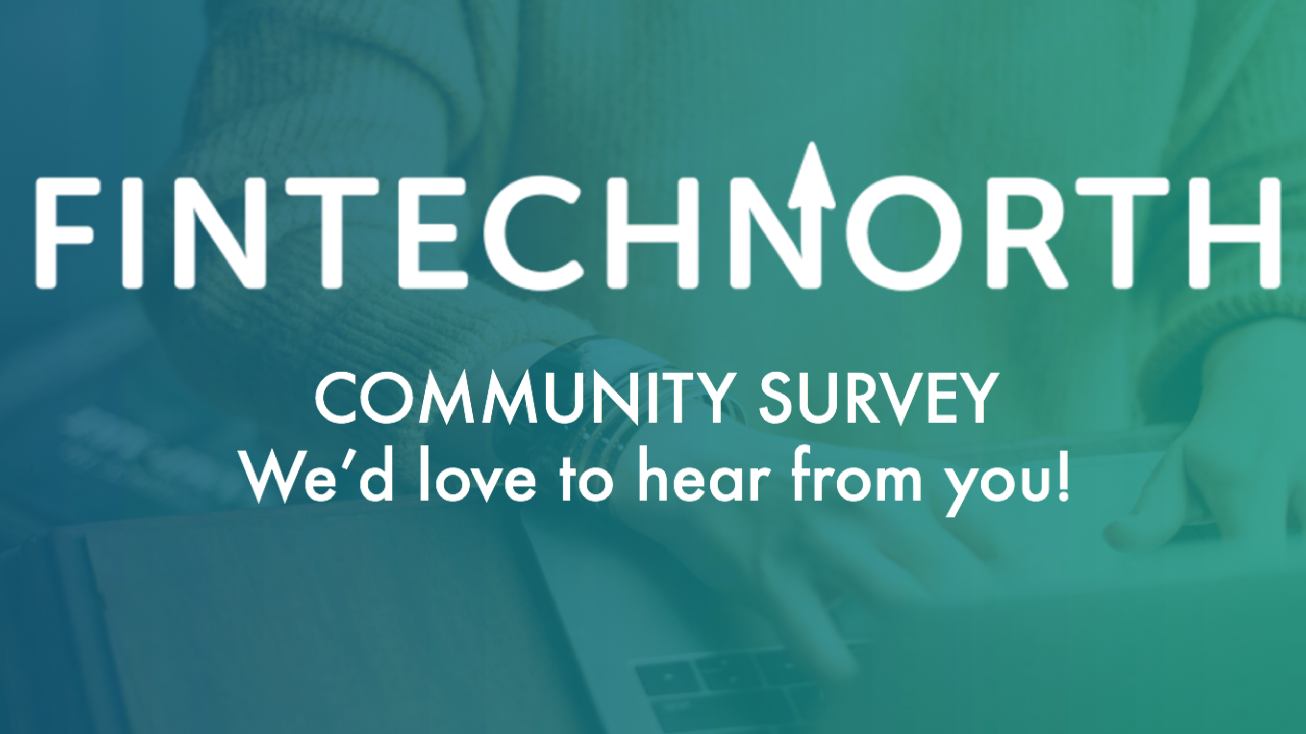 FinTech North Community Survey 2022