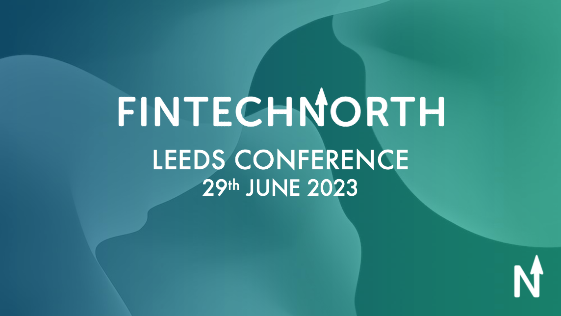 FinTech North Leeds Conference 2023