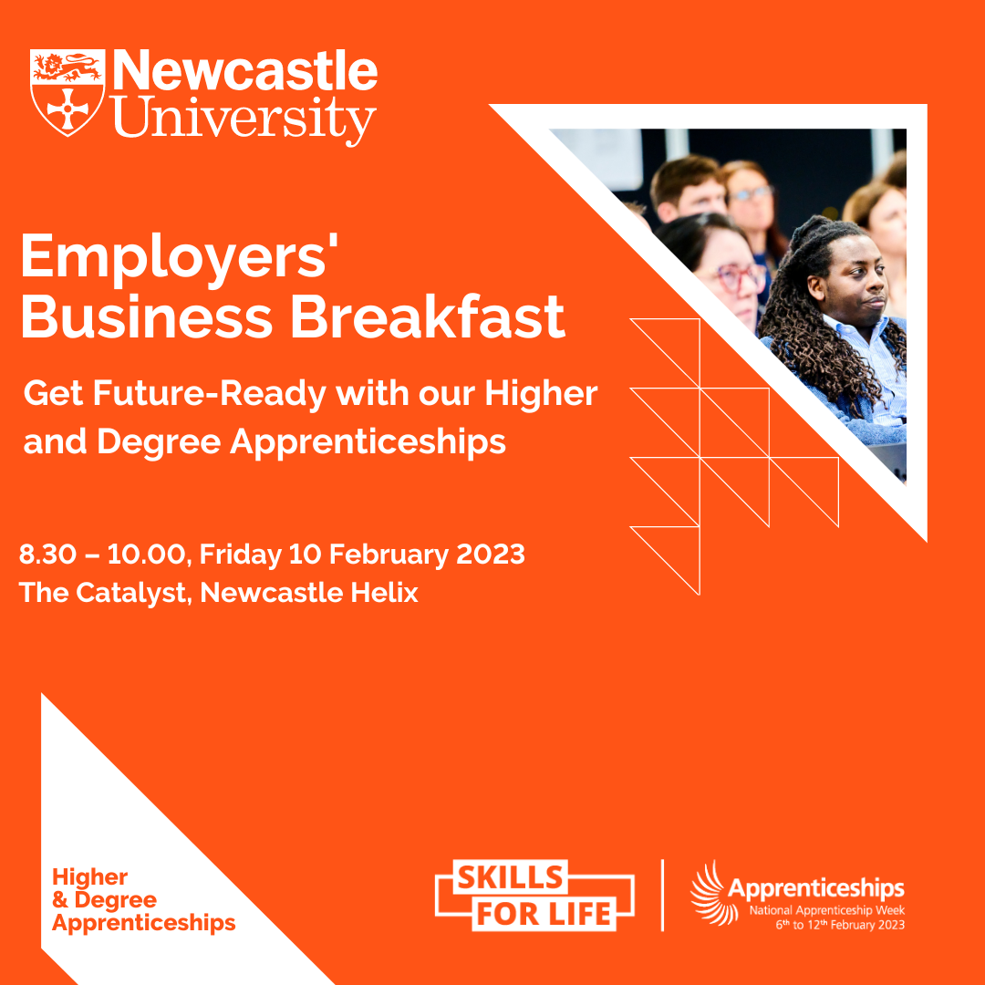 Upskilling your digital workforce: Newcastle University’s Employers’ Business Breakfast on February 10th