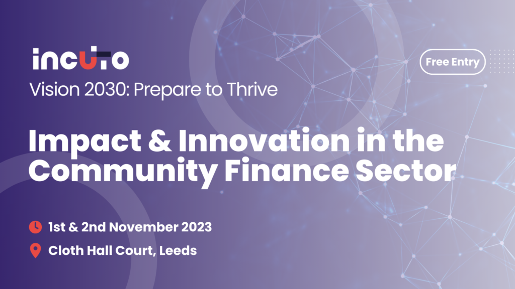FinTech North Host “FinTech for Good” Showcase as Part of incuto’s Impact and Innovation in the Community Finance Sector Conference