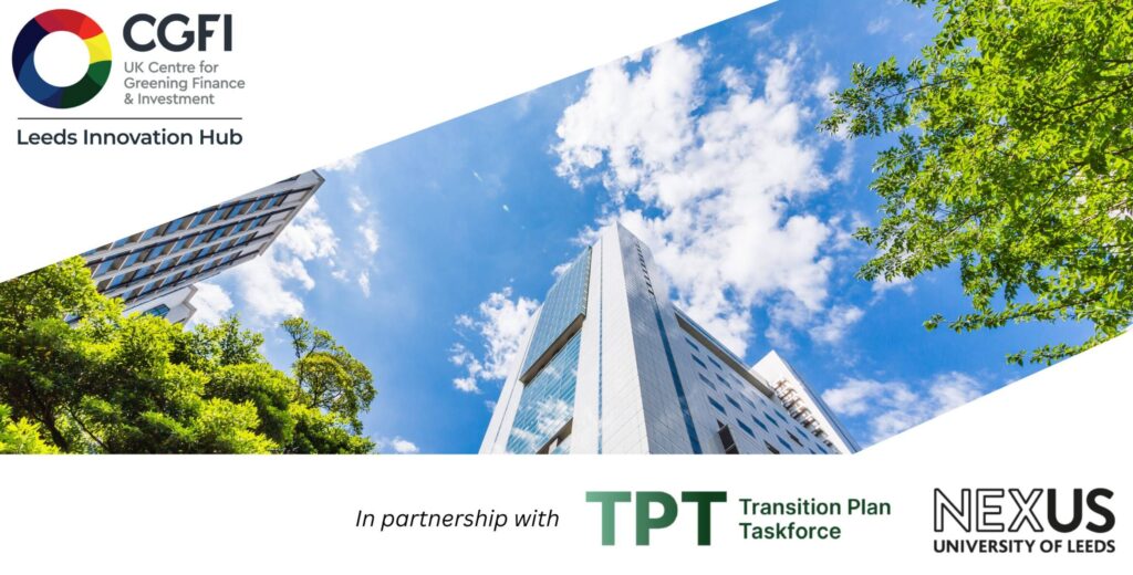UK CGFI Leeds Innovation Hub to host Net Zero Transition Plans: Credibility and Action event 12th February