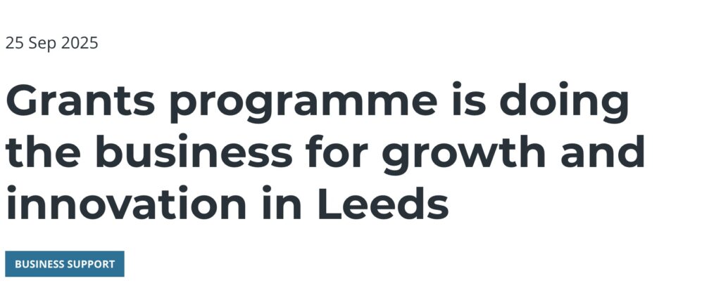 Grants programme is doing the business for growth and innovation in Leeds