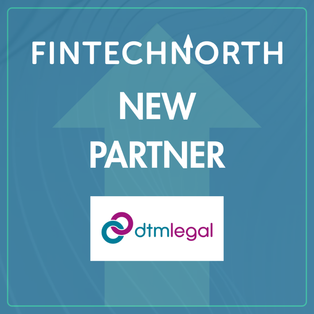 FinTech North announce renewal of partnership with DTM Legal to champion Liverpool FinTech ecosystem growth